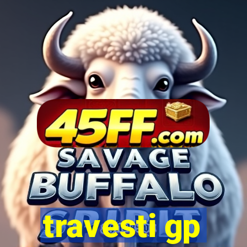 travesti gp